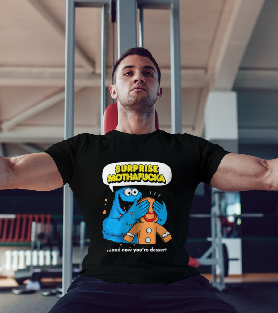 Surprise Mothafucka Cookie Monster Blindfolding Gingerbread Dessert T-Shirt