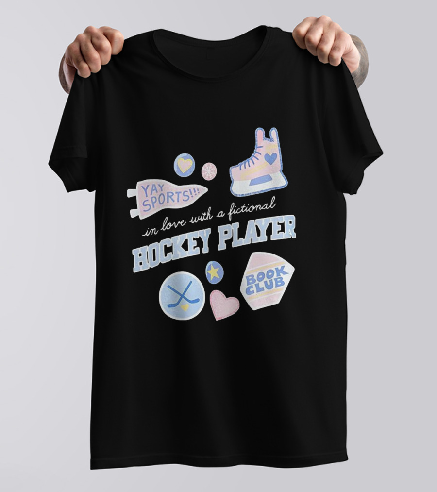 In Love With A Fictional Hockey Player Yay Sports Book Club T-Shirt
