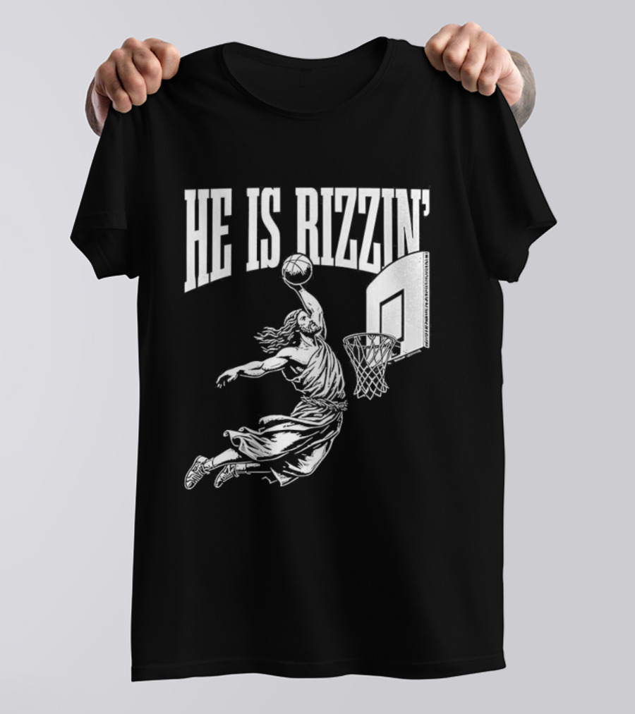 He Is Rizzin Dunk Basketball T-Shirt