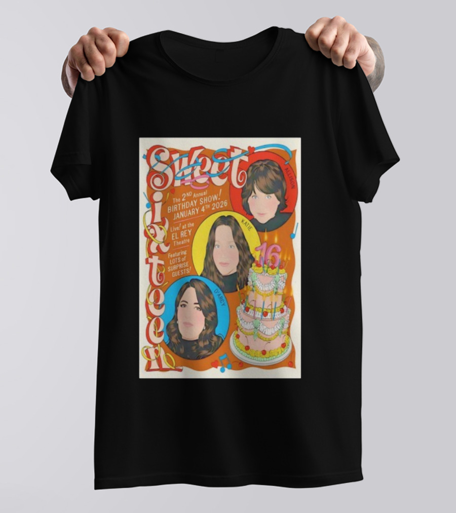 Sweet Sixteen 2nd Annual Birthday Show January 4 2026 El Rey Theatre Los Angeles Featuring Surprise Guests T-Shirt