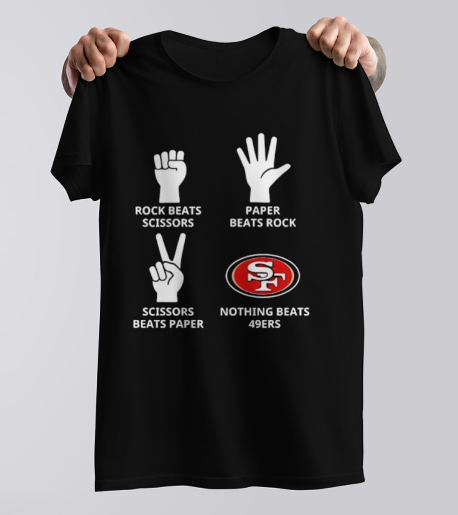 San Francisco 49ers Nothing Beats Rock Paper Scissors Playful Slogan T-Shirt