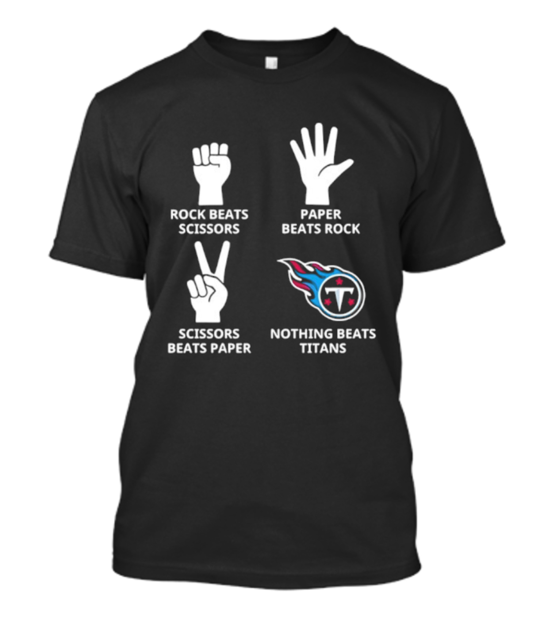Tennessee Titans Nothing Beats Titans Rock Beats Scissors Paper Beats Rock Scissors Beats Paper T-Shirt
