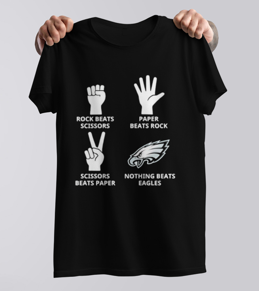Philadelphia Eagles Nothing Beats Eagles Rock Beats Scissors Paper Beats Rock Scissors Beats Paper T-Shirt