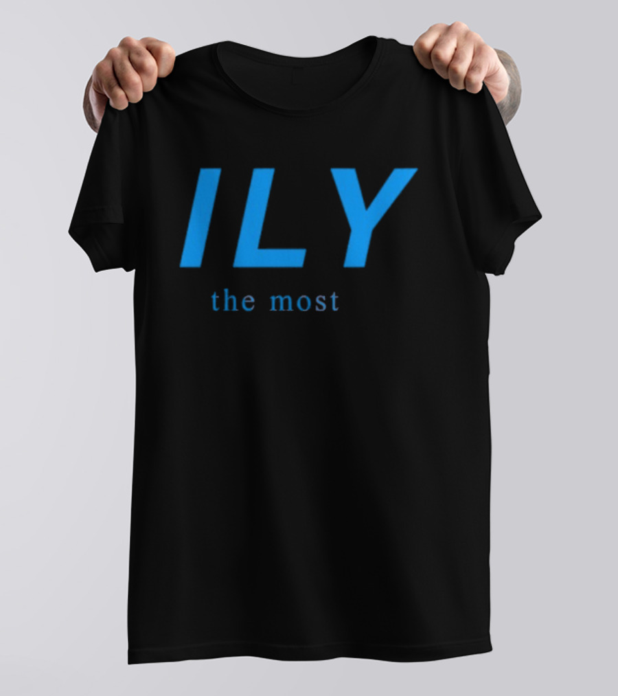 ILY The Most Blue Text T-Shirt