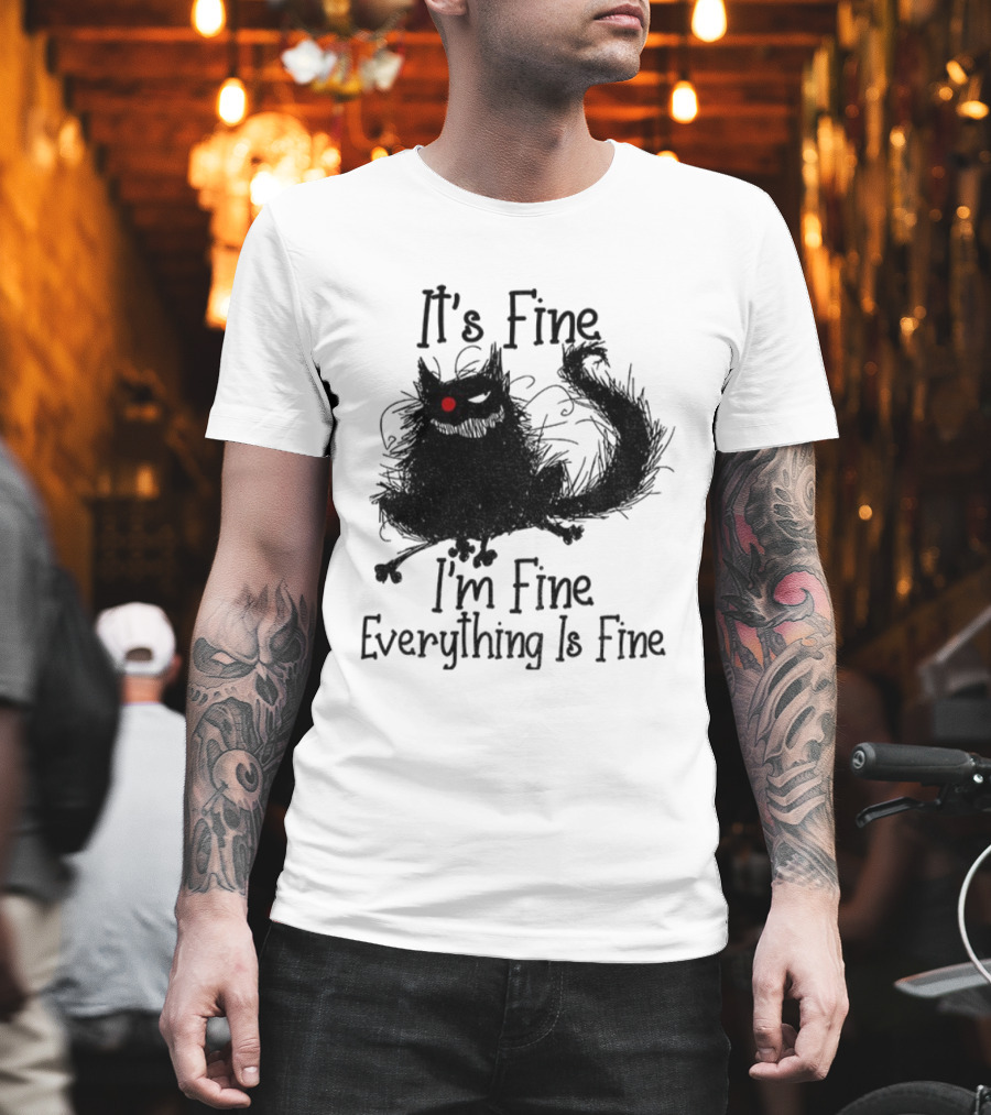 It’s Fine I’m Fine Everything Is Fine Cat With Red Eye T-Shirt
