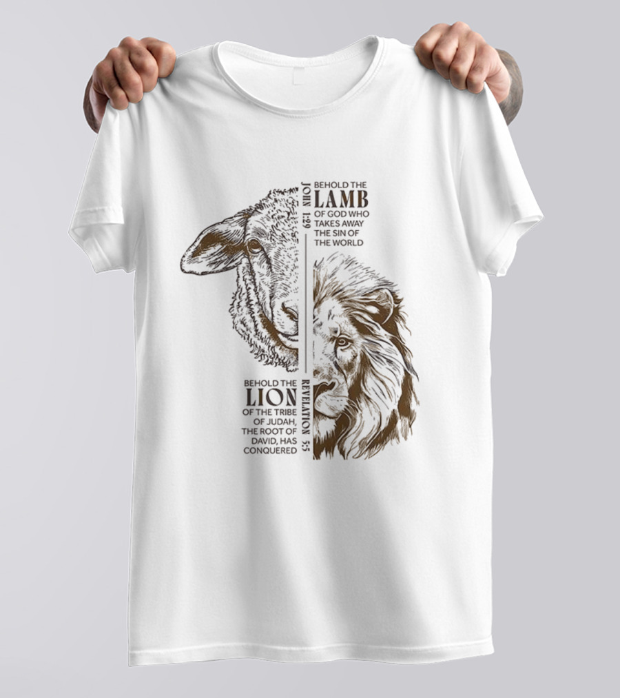 Behold The Lamb And Lion Of God Takes Away The Sin Of The World Revelation 5:5 John 1:29 T-Shirt