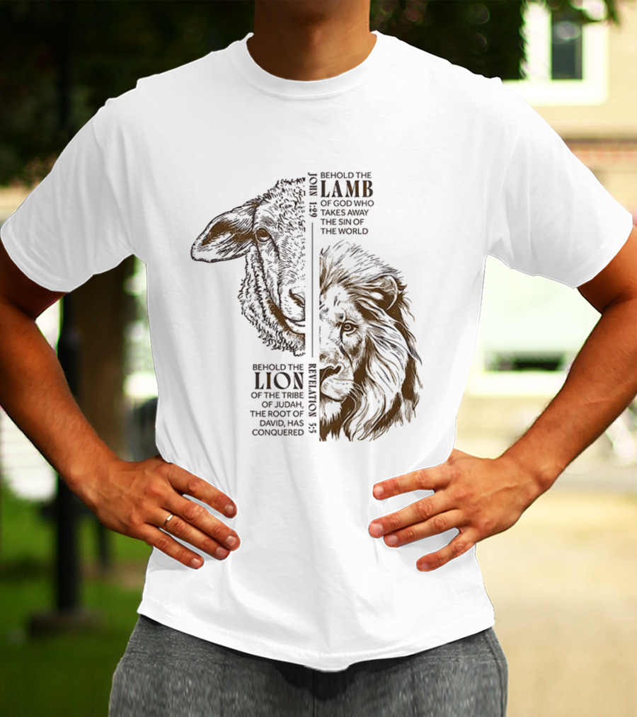 Behold The Lamb And Lion Of God Takes Away The Sin Of The World Revelation 5:5 John 1:29 T-Shirt