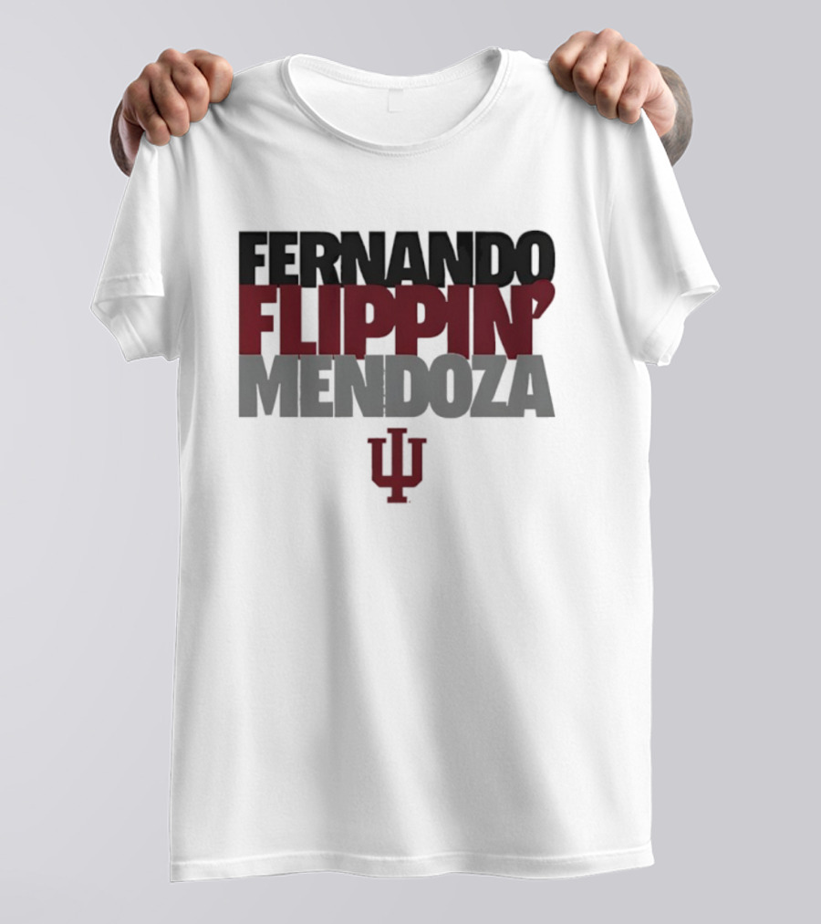 Fernando Flippin’ Mendoza Indiana University IU T-Shirt