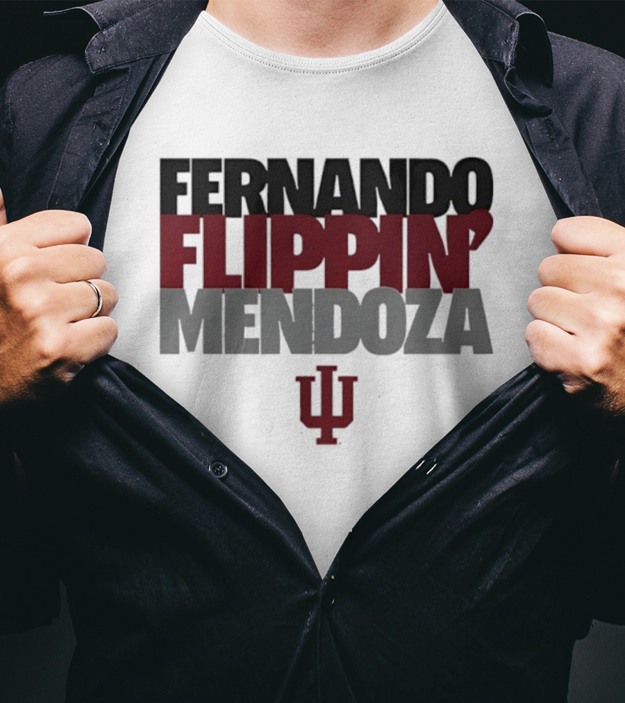 Fernando Flippin’ Mendoza Indiana University IU T-Shirt