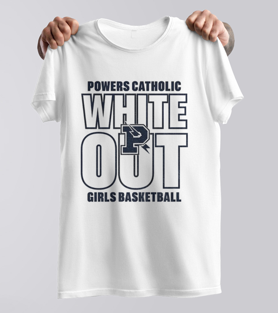Powers Catholic White Out Girls Basketball P T-Shirt