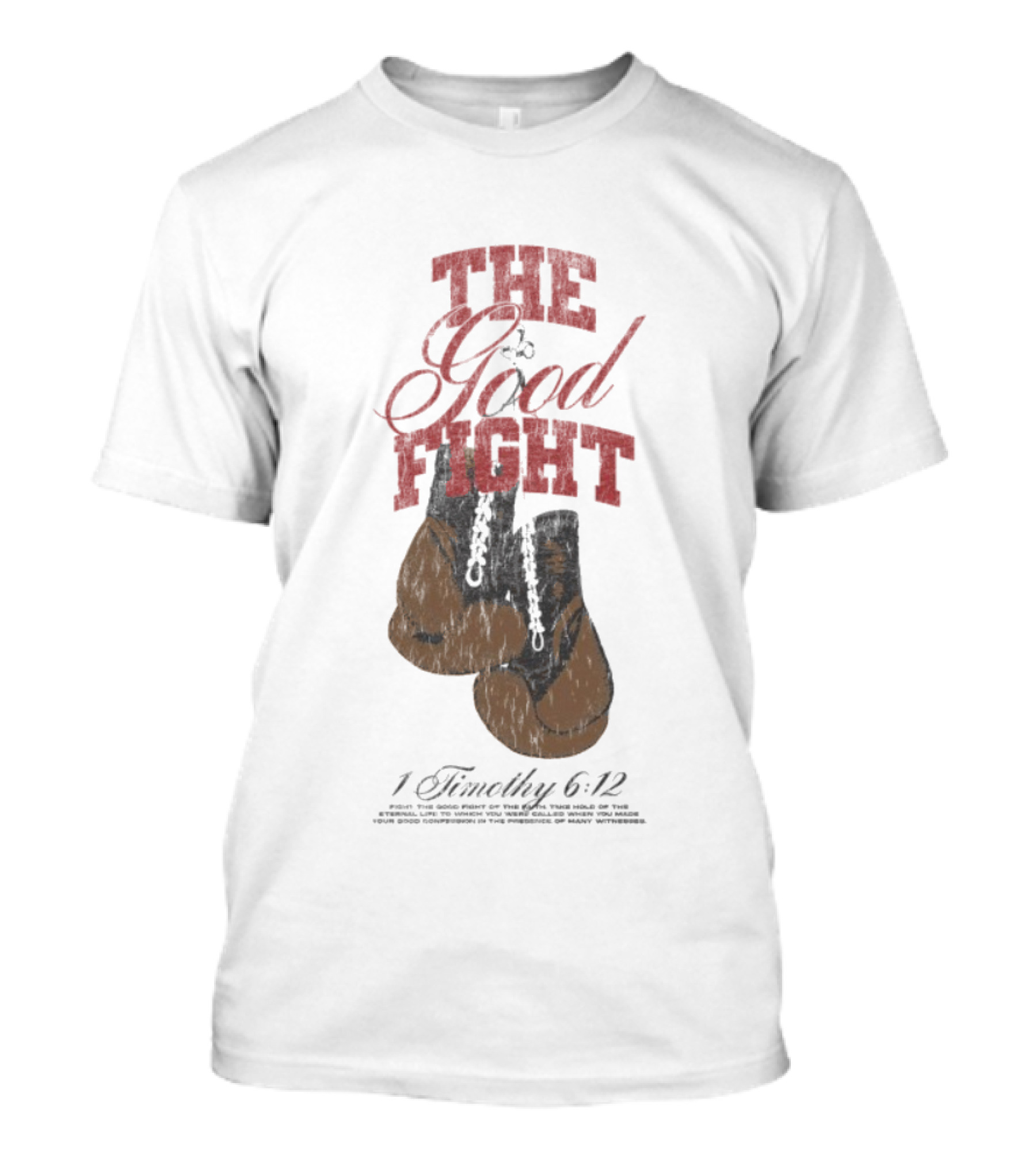 The Good Fight 1 Timothy 6:12 Boxing Gloves T-Shirt
