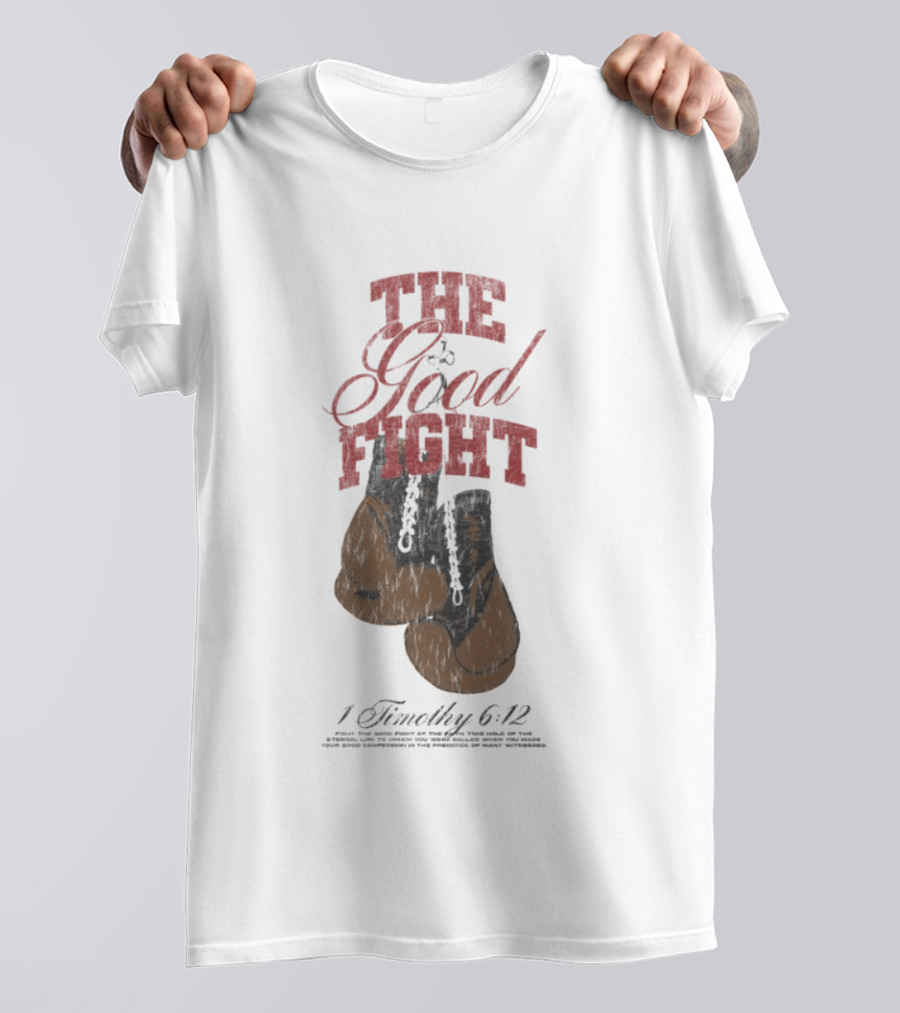 The Good Fight 1 Timothy 6:12 Boxing Gloves T-Shirt