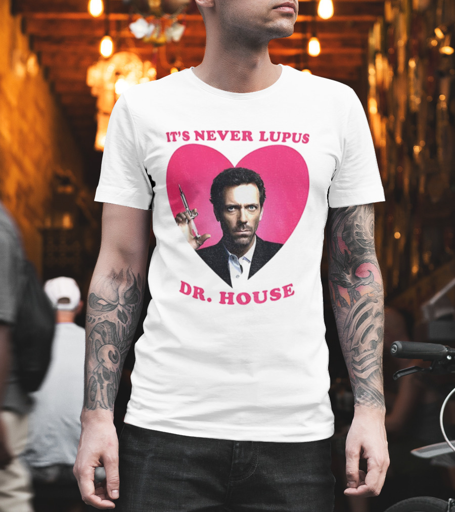 It's Never Lupus Dr. House Pink Heart T-Shirt