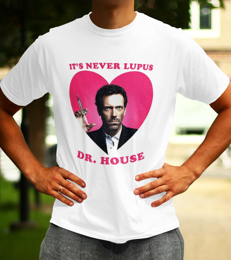 It's Never Lupus Dr. House Pink Heart T-Shirt