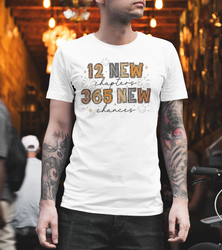 12 New Chapters 365 New Chances Fireworks Celebration 2026 T-Shirt