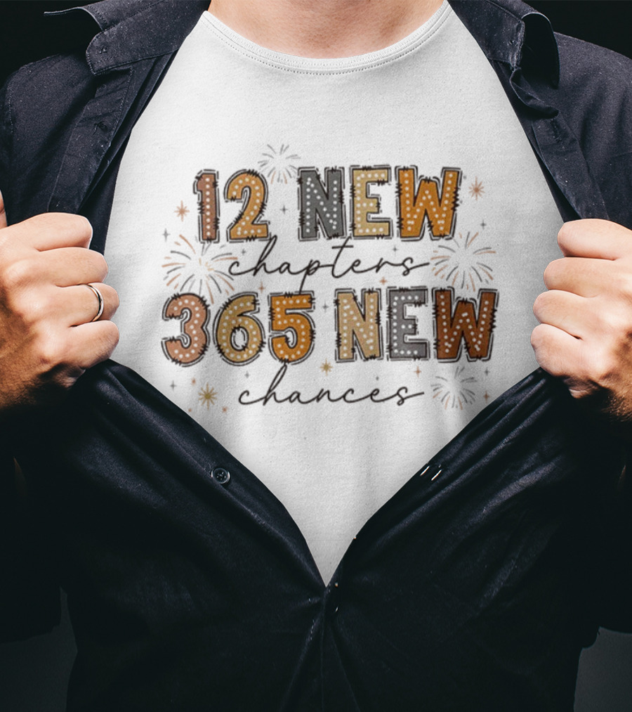 12 New Chapters 365 New Chances Fireworks Celebration 2026 T-Shirt