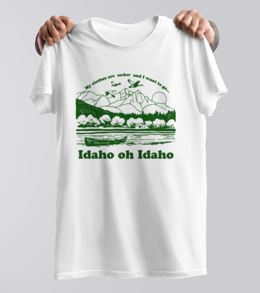 Josh Ritter Idaho Oh Idaho My Clothes Are Jacked Mountains Nature Scene T-Shirt