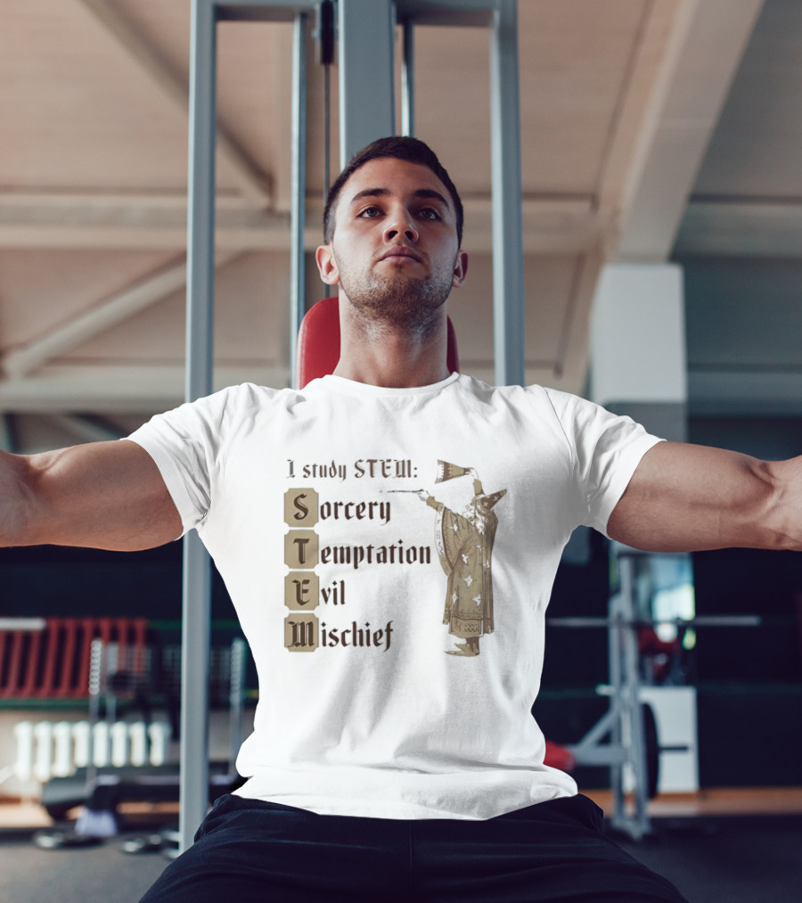 I Study STEM Sorcery Temptation Evil Mischief Wizard T-Shirt