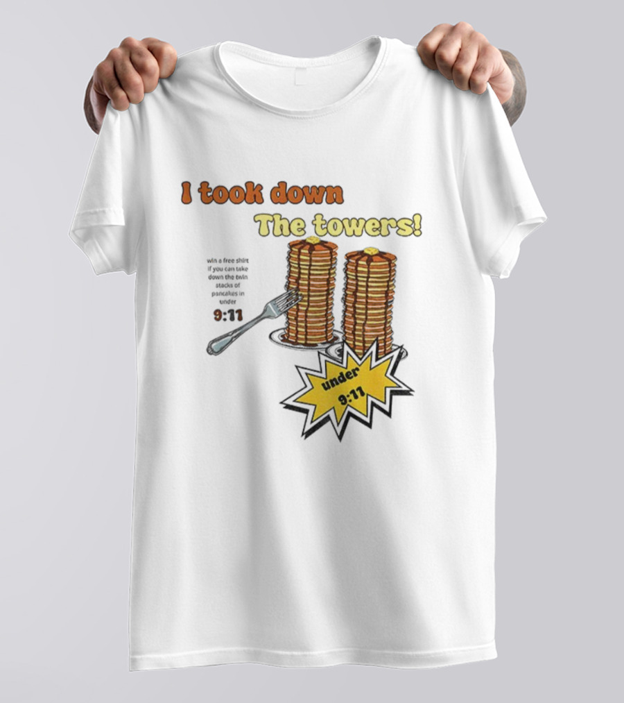 I Took Down The Towers Pancake Meme Vintage 9 11 Twin Tower Joke T-Shirt