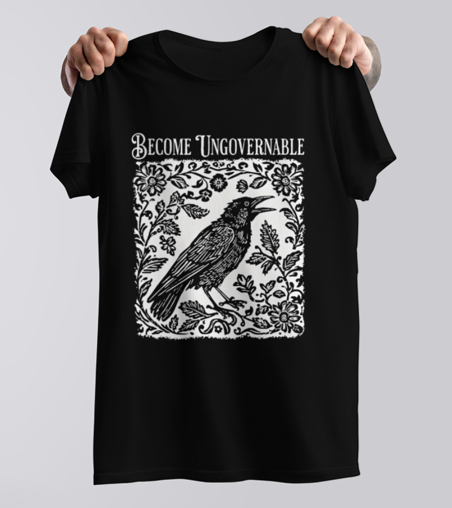 Become Ungovernable Bird Floral T-Shirt