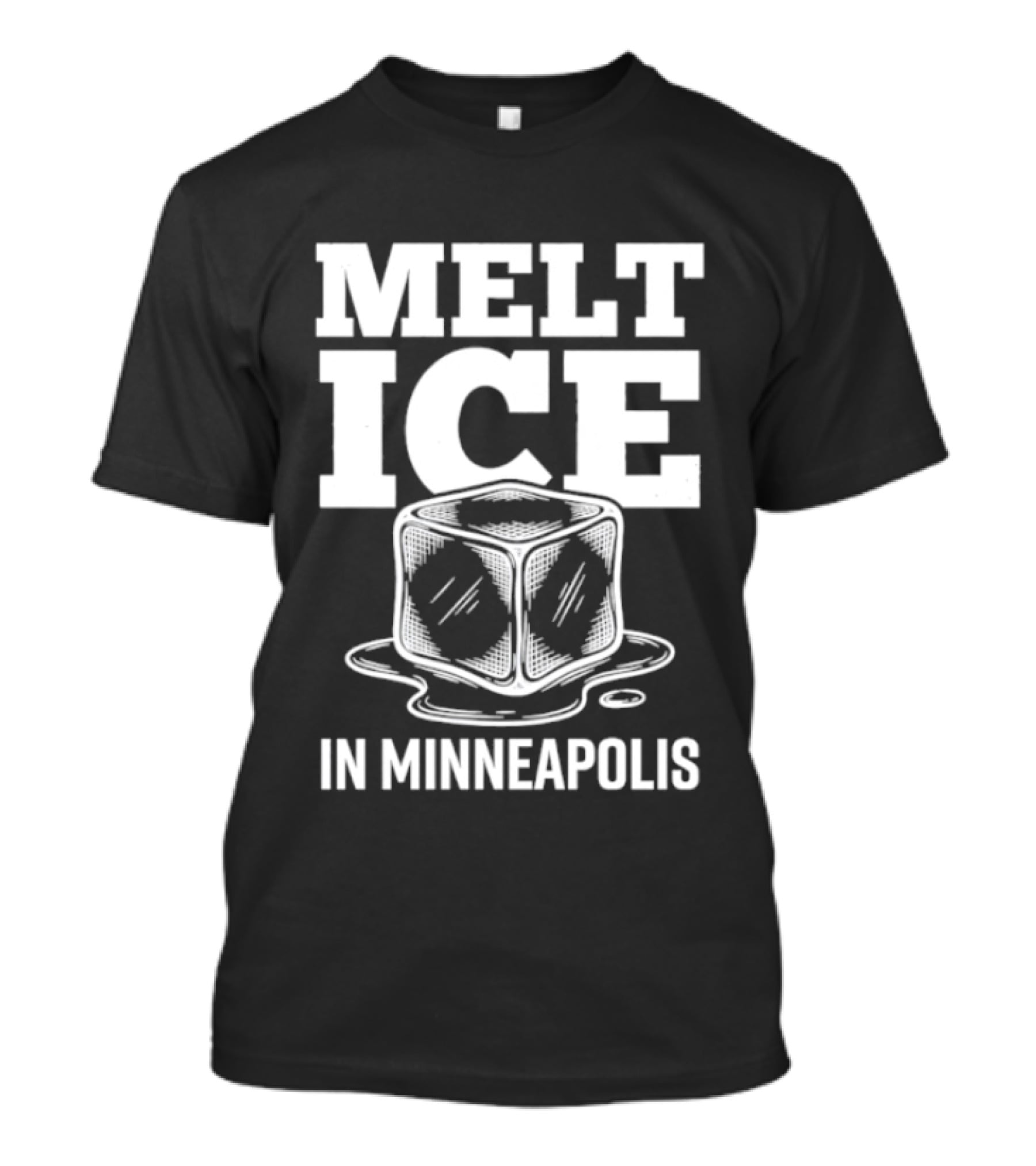 Melt Ice In Minneapolis Anti ICE Protest T-Shirt