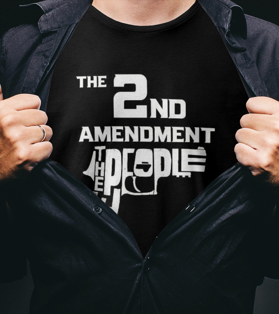 The 2nd Amendment We The People Gun Rights T-Shirt