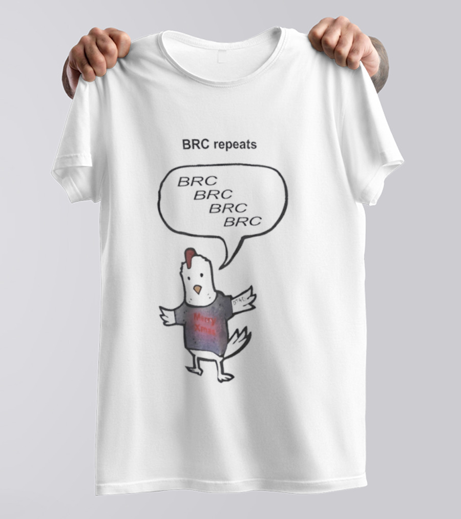 BRC Repeats BRC BRC BRC Chicken Xmas T-Shirt