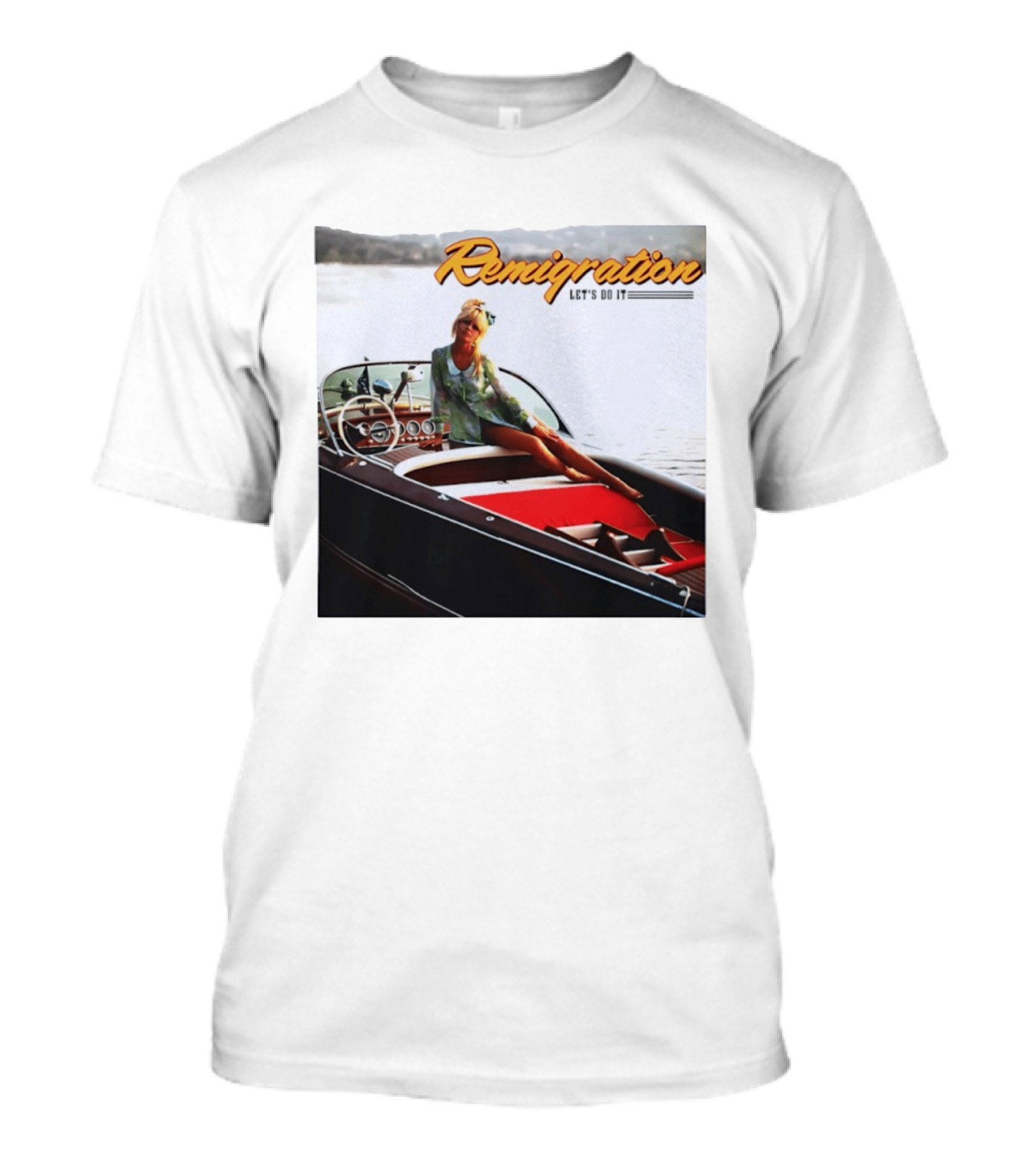 Remigration Let's Do It Retro Boat T-Shirt