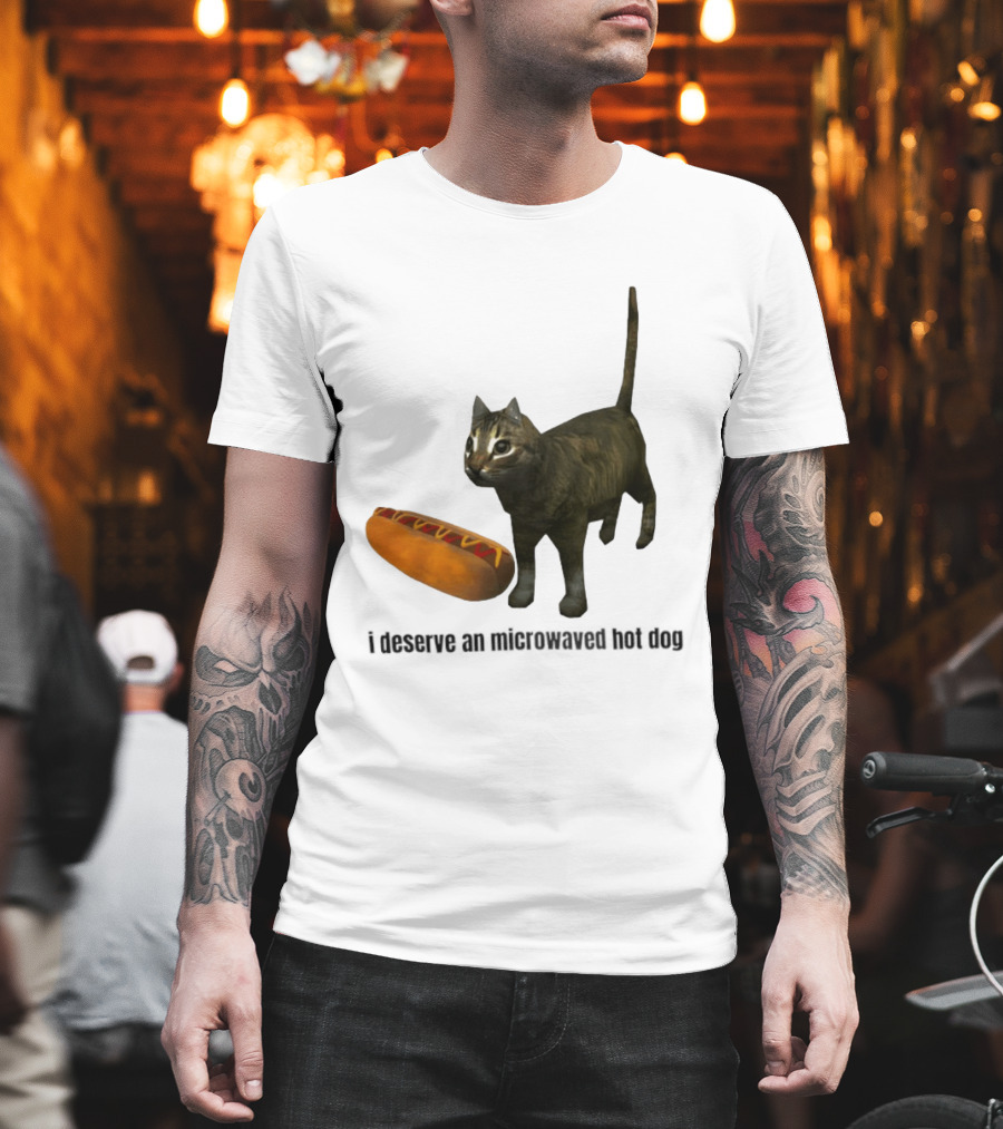 I Deserve An Microwaved Hot Dog Cat And Sausage Combo T-Shirt
