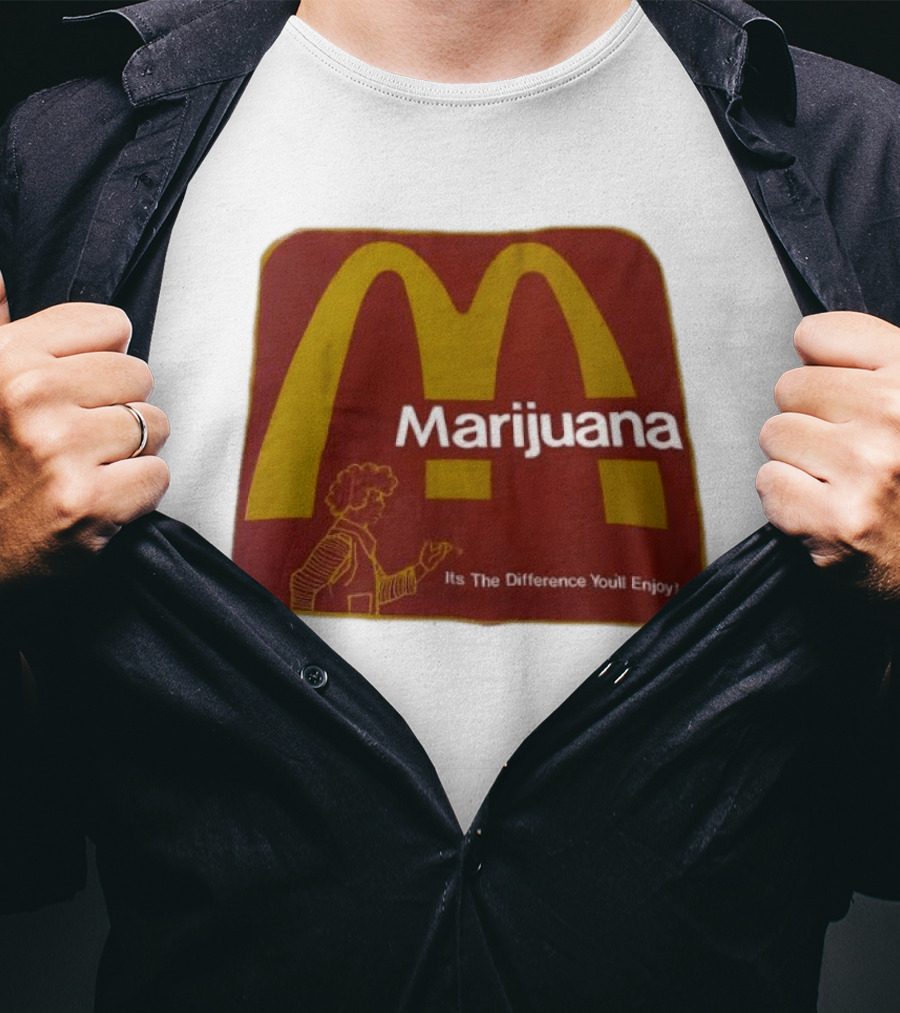 Marijuana McDonald's Style Enjoyment Difference T-Shirt