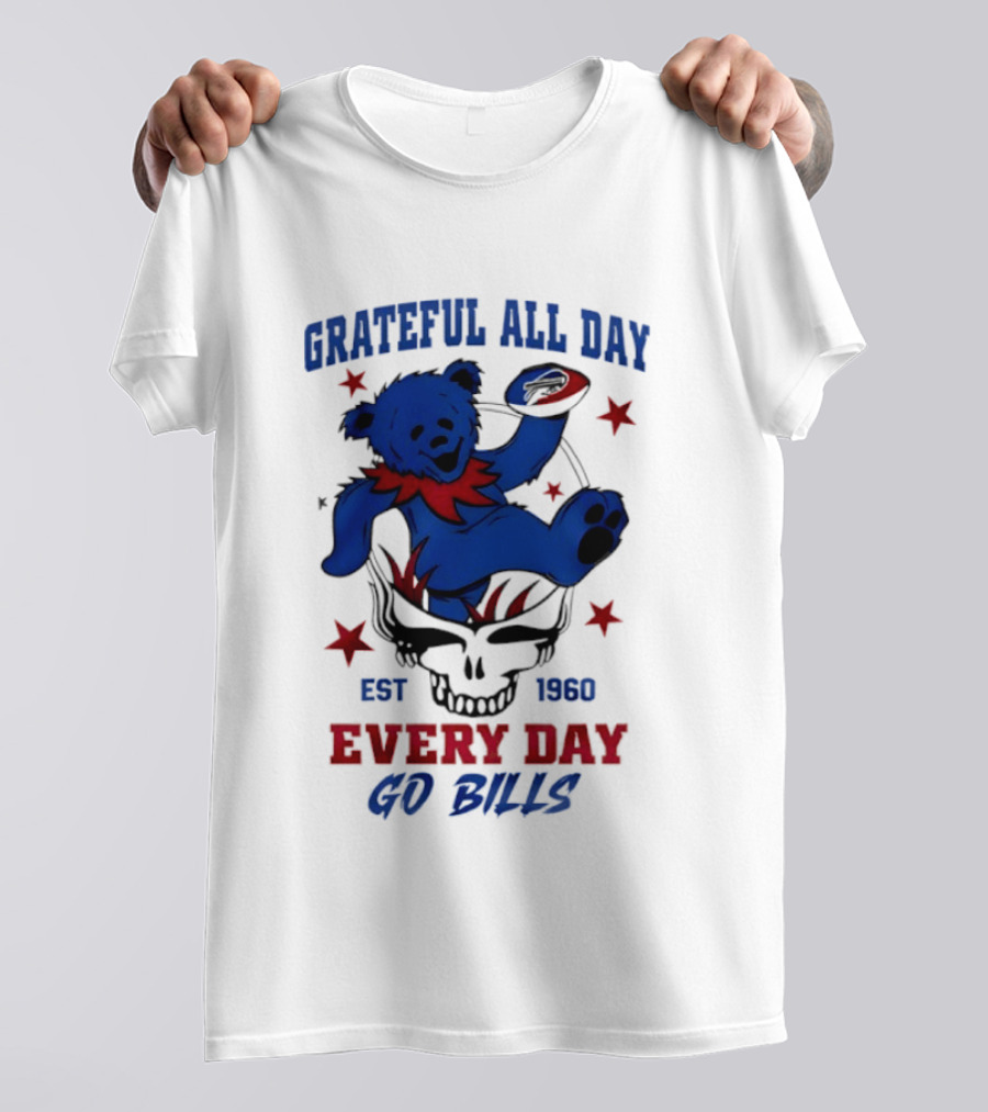Grateful All Day Every Day Go Bills Est 1965 Buffalo Bills X Grateful Dead T-Shirt