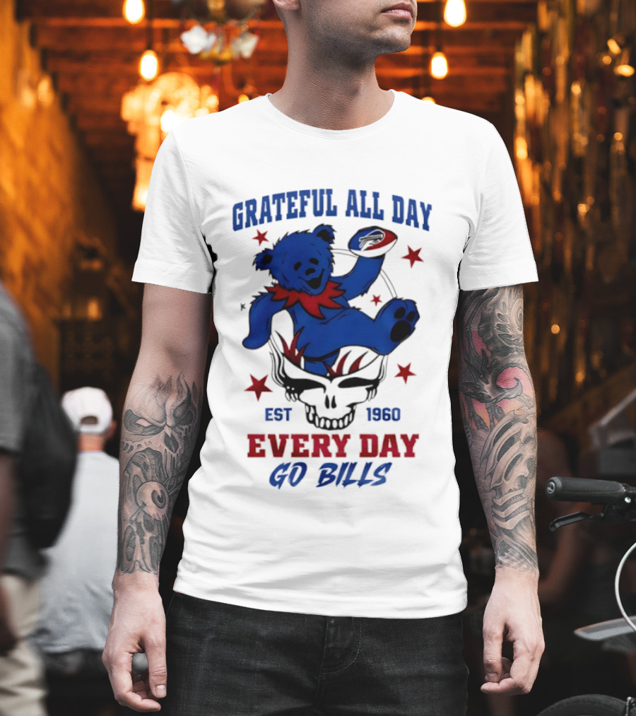 Grateful All Day Every Day Go Bills Est 1965 Buffalo Bills X Grateful Dead T-Shirt