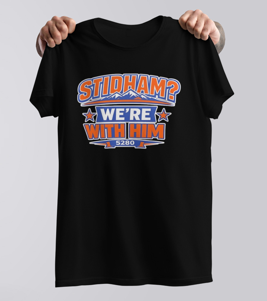 Stidham We're With Him 5280 Denver Broncos Football 2026 T-Shirt