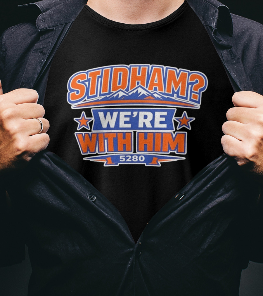 Stidham We're With Him 5280 Denver Broncos Football 2026 T-Shirt