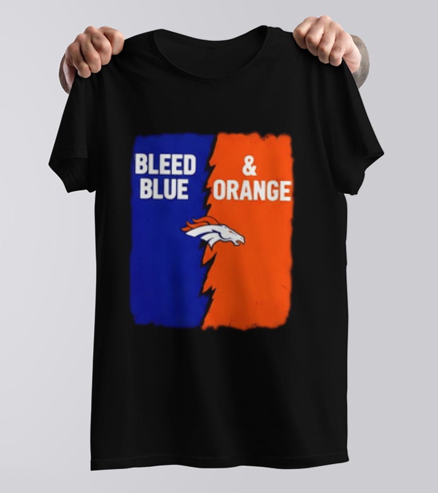 Bleed Blue And Orange Denver Broncos T-Shirt