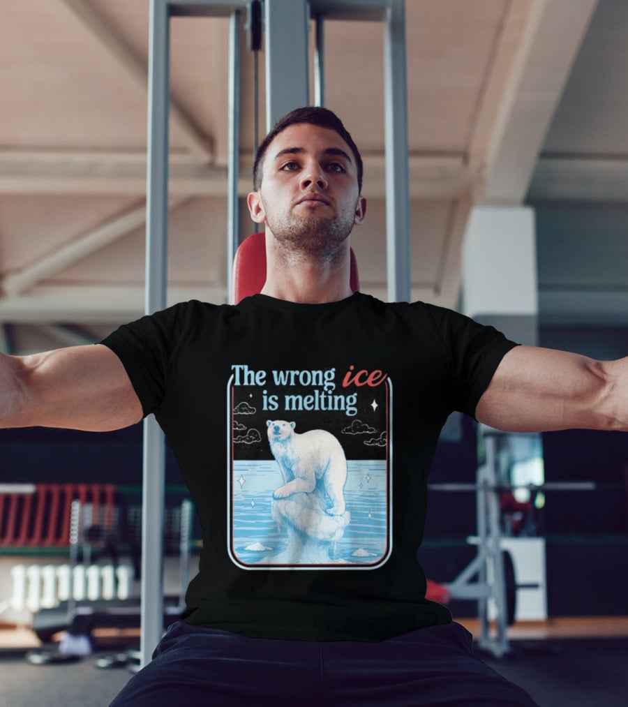 The Wrong Ice Is Melting Polar Bear Climate Awareness T-Shirt