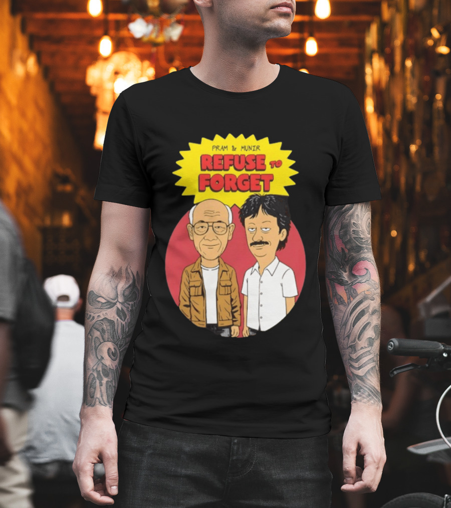 Pram & Munir Refuse To Forget Cartoon T-Shirt