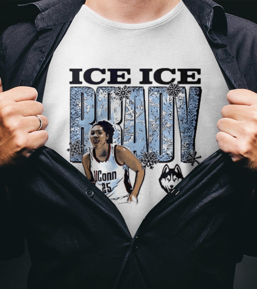 Ice Ice Brady UConn Huskies Basketball 25 T-Shirt