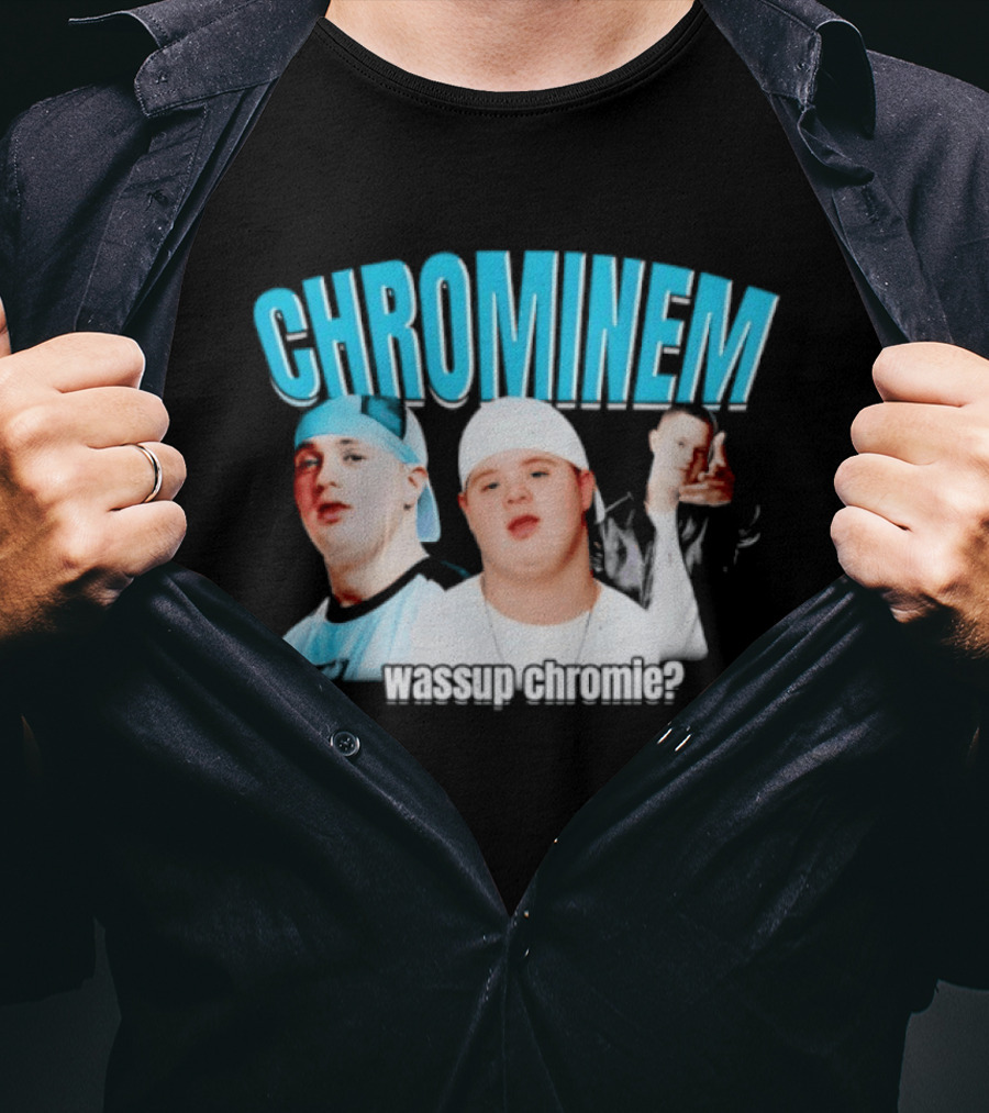 CHROMINEM Wassup Chromie Meme T-Shirt