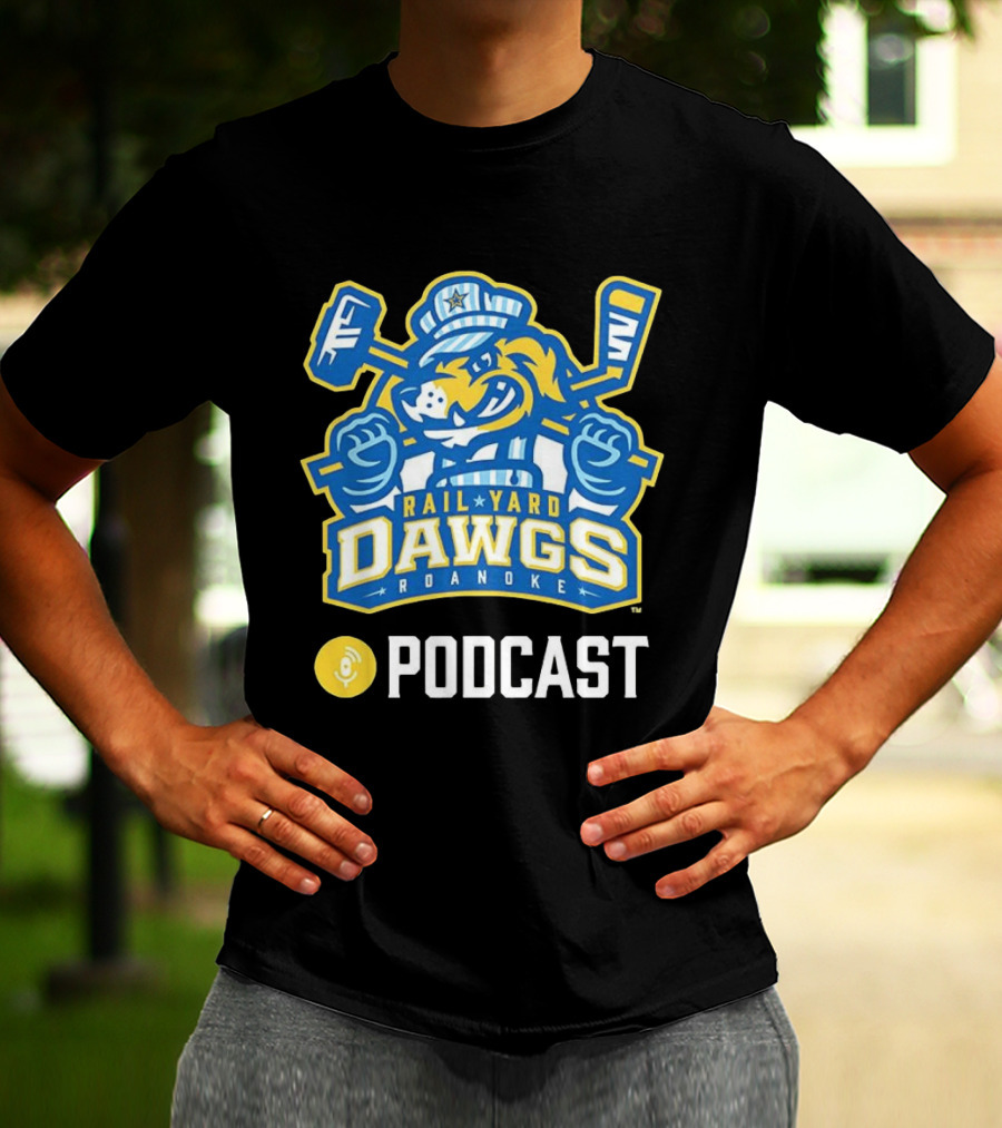 Roanoke Rail Yard Dawgs Ice Hockey Podcast T-Shirt