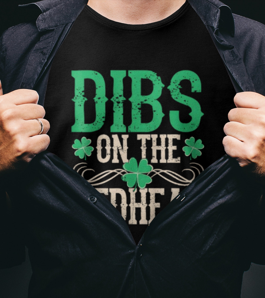 Dibs On The Redhead Irish Shamrock St Patricks Day T-Shirt