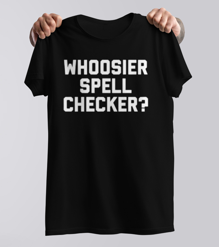 Indiana Hoosiers Football Whoosier Spell Checker Phrase T-Shirt