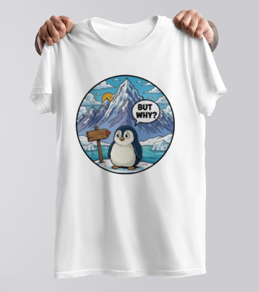 But Why Penguin Antarctica Cartoon Mountain Scene T-Shirt