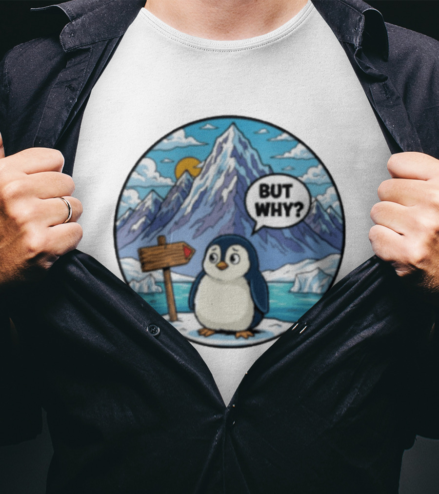 But Why Penguin Antarctica Cartoon Mountain Scene T-Shirt