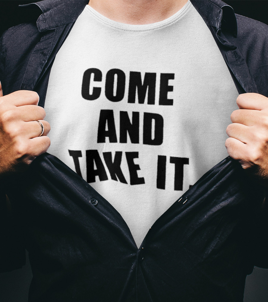 Come And Take It Historic T-Shirt