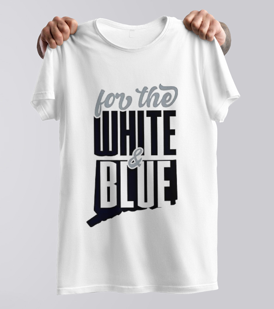 For The White & Blue T-Shirt