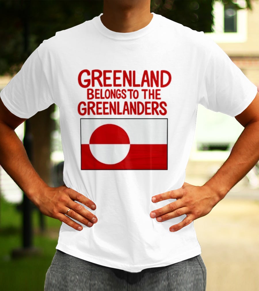 Greenland Belongs To The Greenlanders Flag T-Shirt