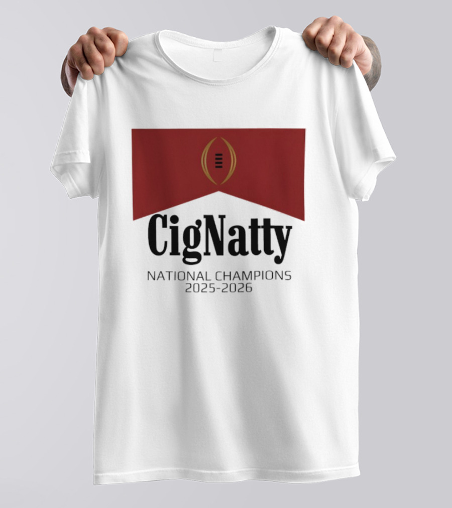 Cig Natty Indiana National Champions 2025 2026 Football T-Shirt