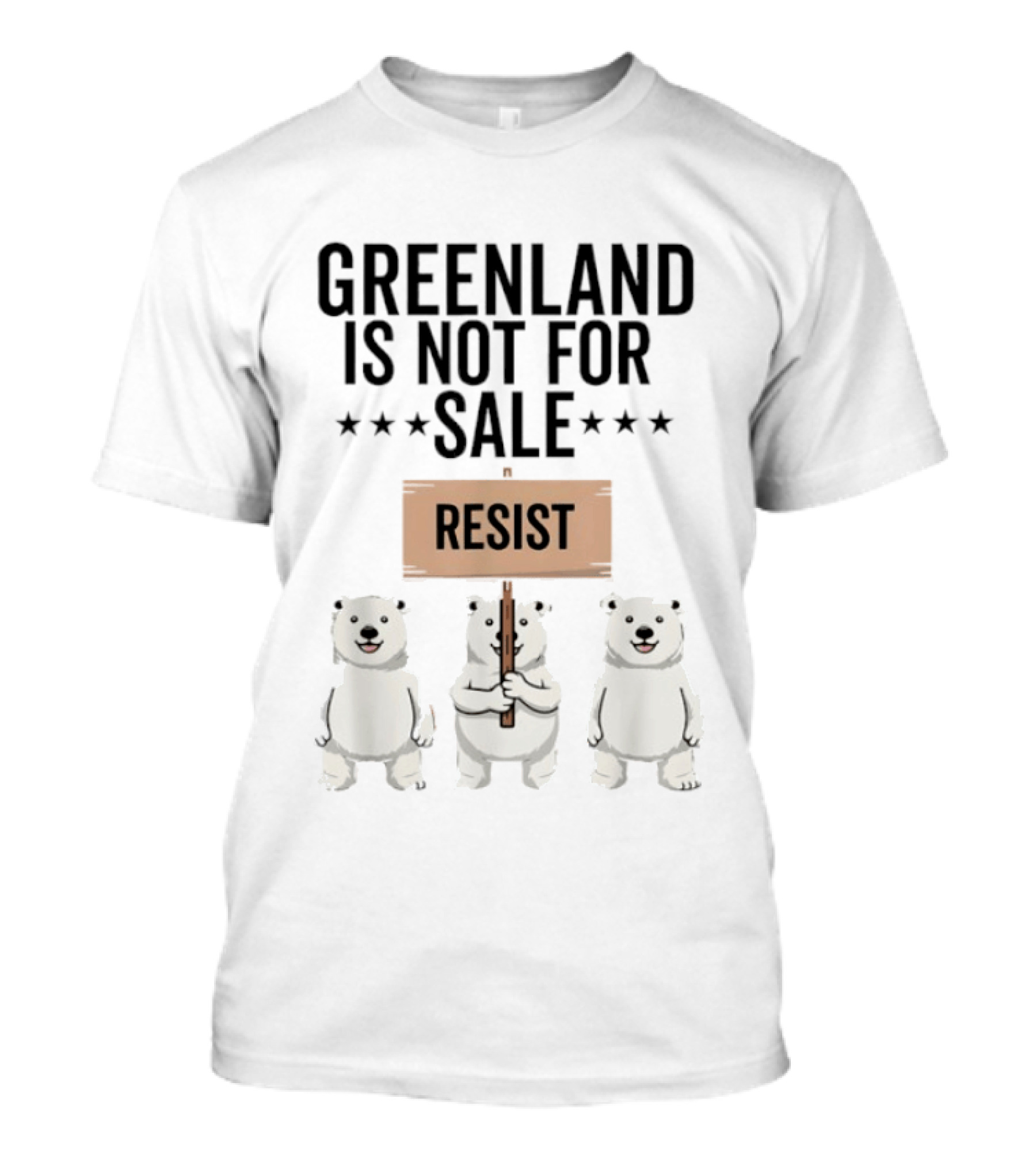 Greenland Is Not For Sale Resist Polar Bear Protest T-Shirt