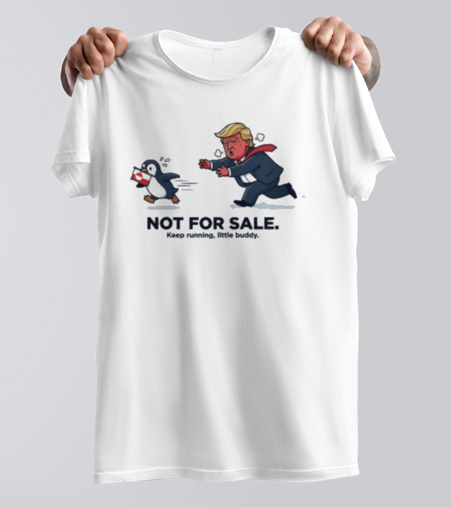 Nihilist Greenland Anti Trump Penguin Meme Not For Sale Keep Running T-Shirt